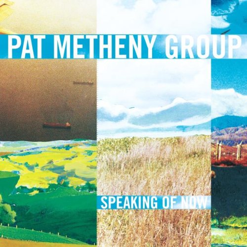 METHENY, PAT - SPEAKING OF NOW