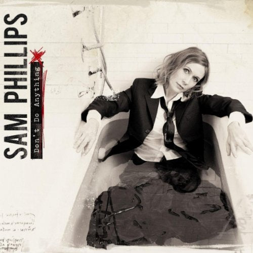 PHILLIPS, SAM - DON'T DO ANYTHING