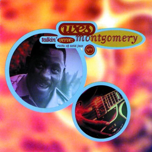 MONTGOMERY, WES - ROOTS OF ACID JAZZ: TALKIN VER