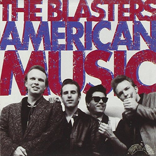 THE BLASTERS - AMERICAN MUSIC