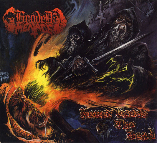 HOODED MENACE  - NEVER CROSS THE DEAD