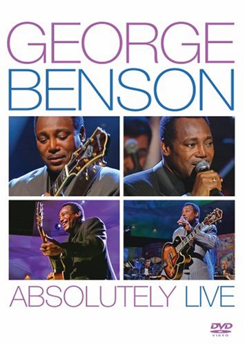 GEORGE BENSON: ABSOLUTELY LIVE