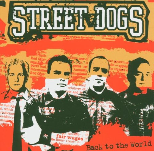 STREET DOGS - BACK TO THE WORLD