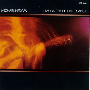 HEDGES, MICHAEL - LIVE ON THE DOUBLE PLANET