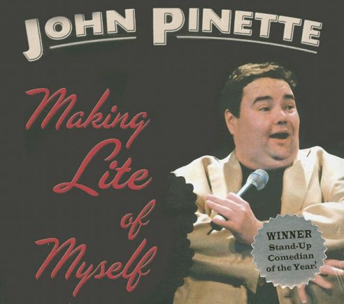 PINETTE, JOHN - MAKING LITE OF MYSELF