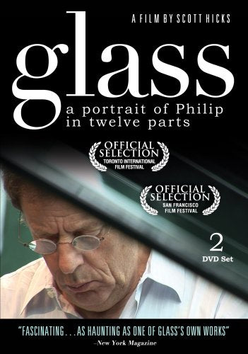 GLASS: A PORTRAIT OF PHILIP IN TWELVE PARTS