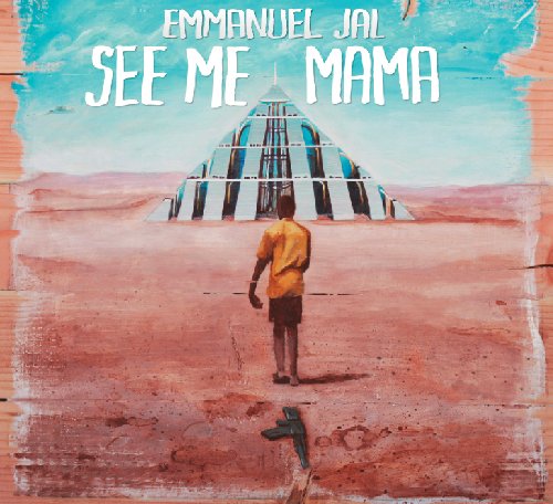 JAL, EMMANUEL - SEE ME MAMA