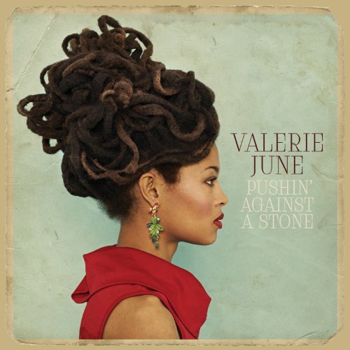 JUNE, VALERIE - PUSHIN' AGAINST A STONE