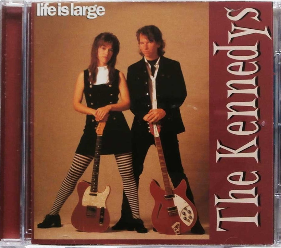 KENNEDYS  - LIFE IS LARGE