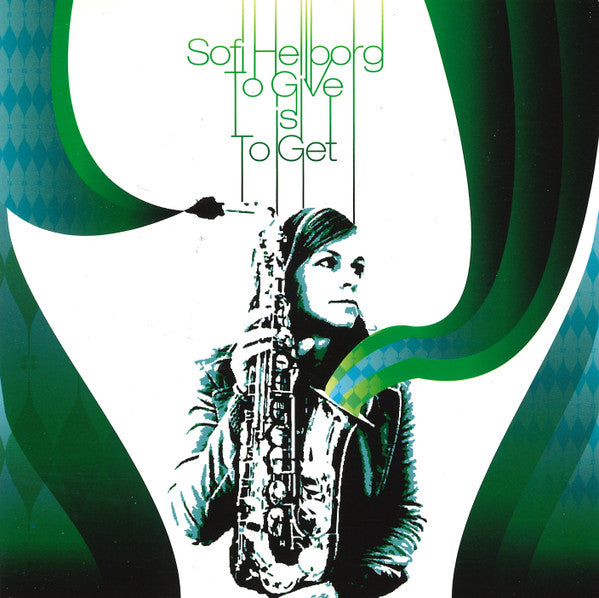 HELLBORG, SOFI  - TO GIVE IS TO GET