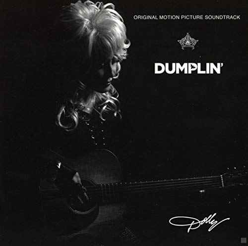 DOLLY PARTON - DUMPLIN' ORIGINAL MOTION PICTURE SOUNDTRACK