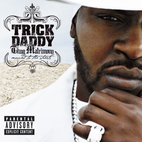 TRICK DADDY - THUG MATRIMONY