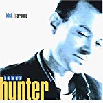 HUNTER, JAMES - KICK IT AROUND