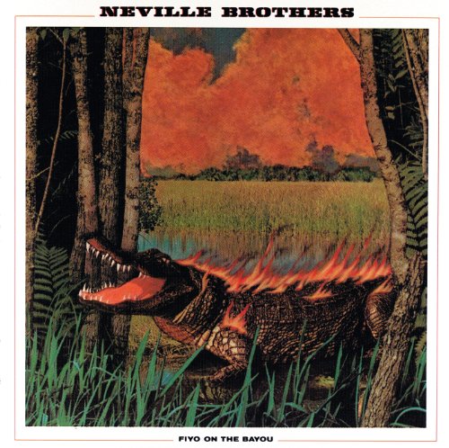 NEVILLE BROTHERS - FIYO ON THE BAYOU