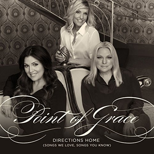 POINT OF GRACE  - DIRECTIONS HOME