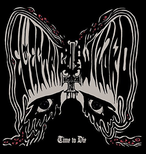 ELECTRIC WIZARD - TIME TO DIE