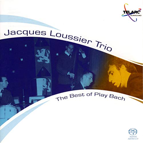 LOUSSIER,JACQUES - BEST OF PLAY BACH