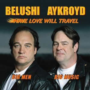 DAN AYKROYD - HAVE LOVE WILL TRAVEL BIG MEN