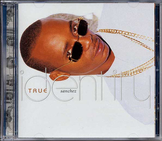 SANCHEZ  - TRUE IDENTITY