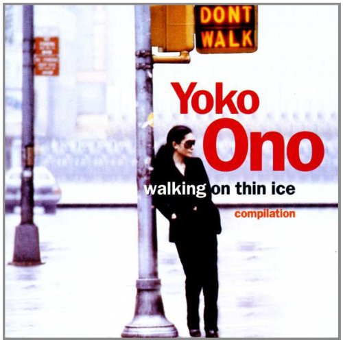 ONO, YOKO - WALKING ON THIN ICE BEST OF