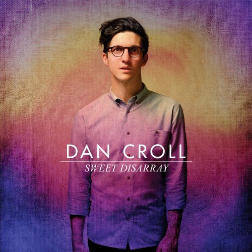 CROLL, DAN - SWEET DISARRAY