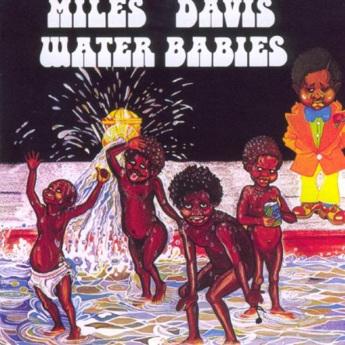 DAVIS, MILES  - WATER BABIES