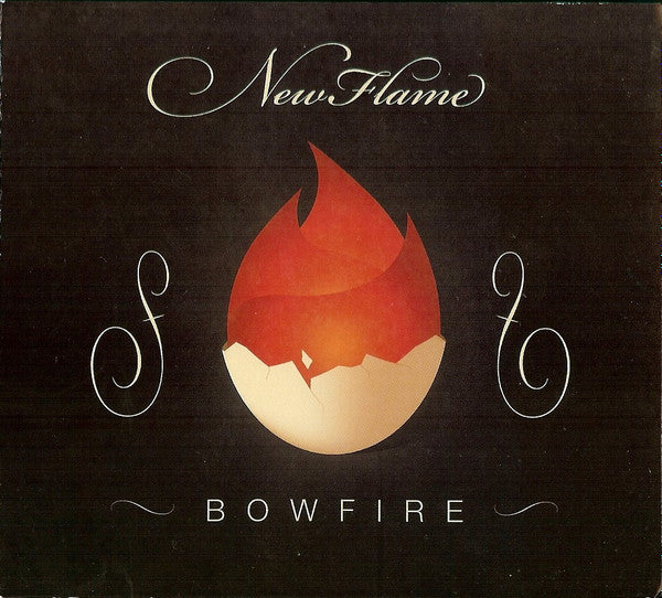 BOWFIRE  - NEW FLAME
