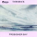 TAMARACK - FROBISHER BAY