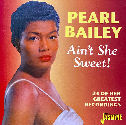 BAILEY, PEARL  - AIN'T SHE SWEET