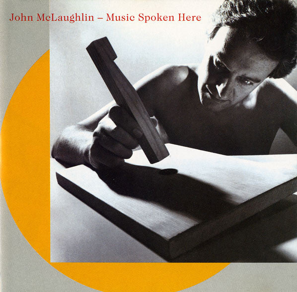 MCLAUGHLIN, JOHN  - MUSIC SPOKEN HERE