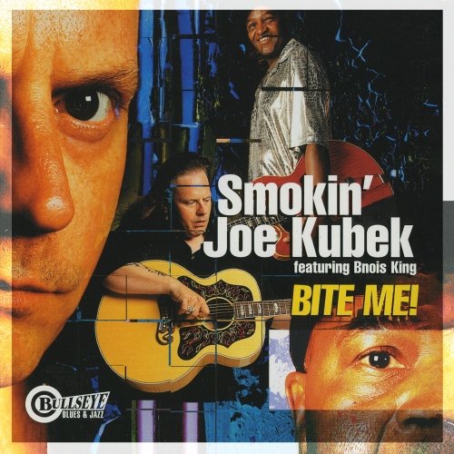 KUBEK, SMOKIN JOE - BITE ME! FEATURING BNOIS KING