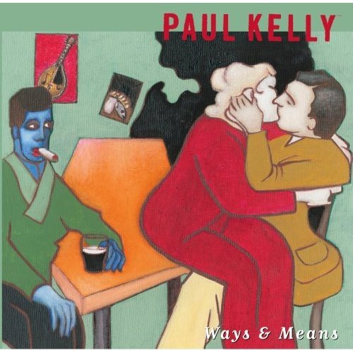 KELLY, PAUL - WAYS & MEANS