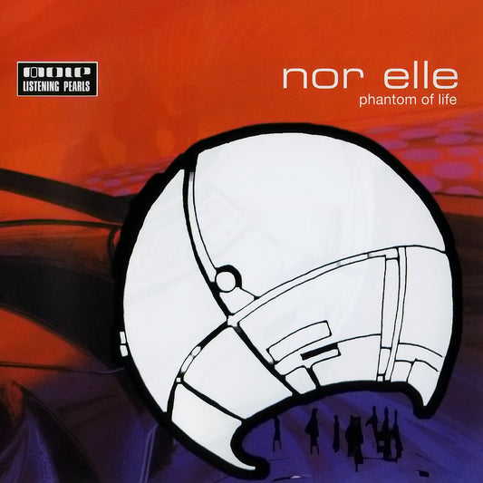 NOR ELLE  - PHANTOM OF LIFE