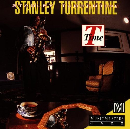 TURRENTINE, STANLEY  - T-TIME