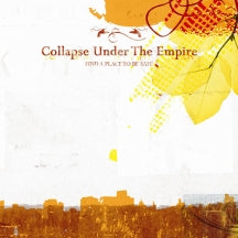 COLLAPSE UNDER THE EMPIRE - FIND A PLACE TO BE SAFE [CD]