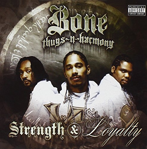 BONE THUGS-N-HARMONY - STRENGTH & LOYALTY