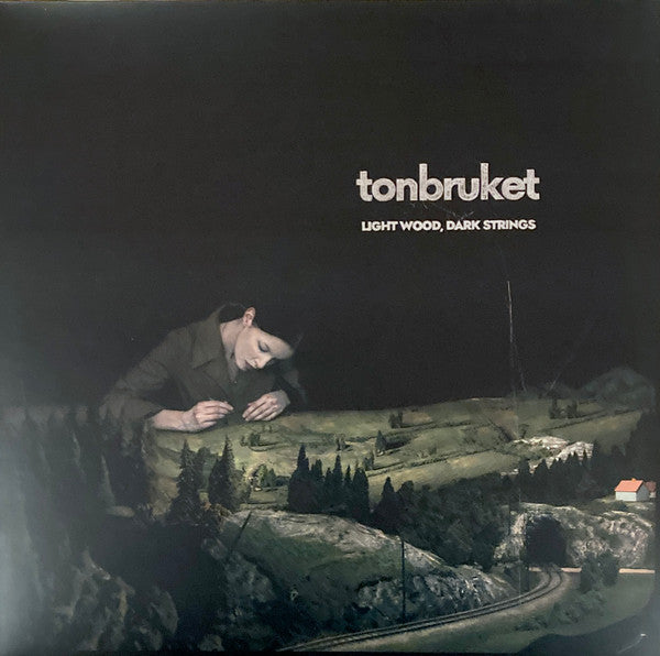 TONBRUKET - LIGHT WOOD, DARK STRINGS