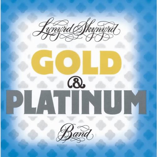 LYNYRD SKYNYRD - GOLD AND PLATINUM