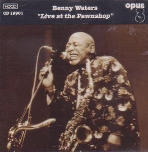 WATERS, BENNY  - LIVE AT THE PAWNSHOP