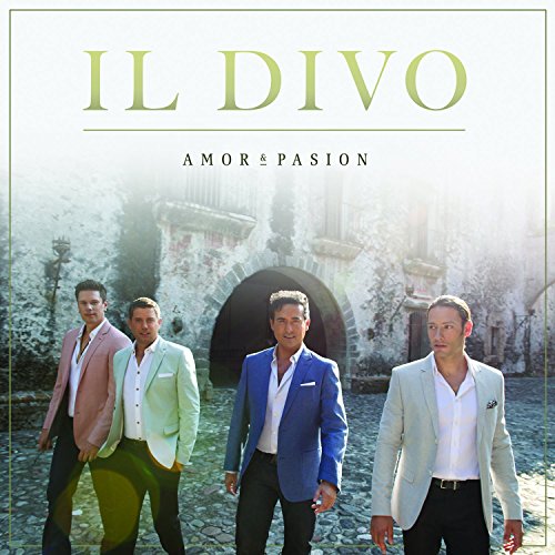 IL DIVO - AMOR & PASION