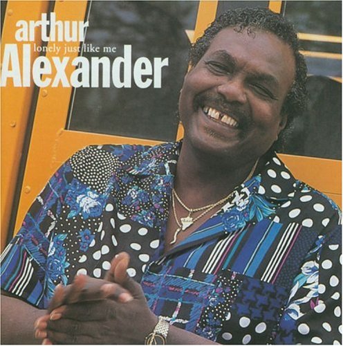 ARTHUR ALEXANDER - LONELY JUST LIKE ME