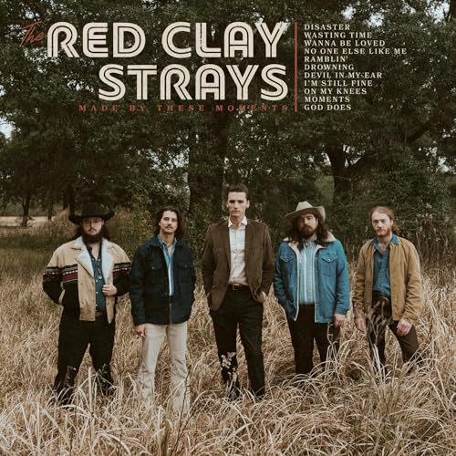 THE RED CLAY STRAYS - MADE BY THESE MOMENTS (CD)