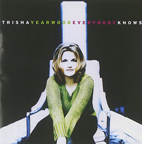 YEARWOOD, TRISHA - EVERYBODY KNOWS