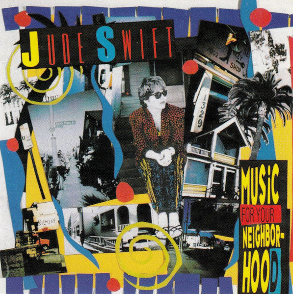SWIFT, JUDE  - MUSIC FOR YOUR NEIGHORHOOD