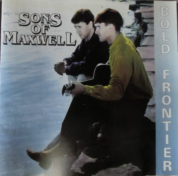 SONS OF MAXWELL  - BOLD FRONTIER