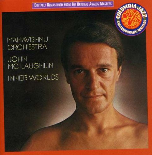 JOHN MCLAUGHLIN WITH THE MAHAVISHNU ORCHESTRA - INNER WORLDS