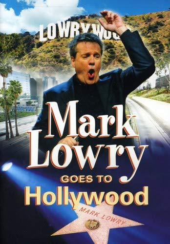 MARK LOWRY GOES TO HOLLYWOOD [IMPORT]