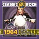 VARIOUS ARTISTS - CLASSIC ROCK: HITS OF 1964