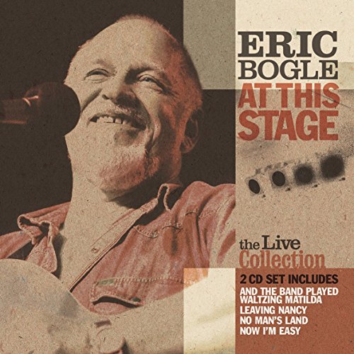 BOGLE, ERIC - AT THIS STAGE (2CDS)