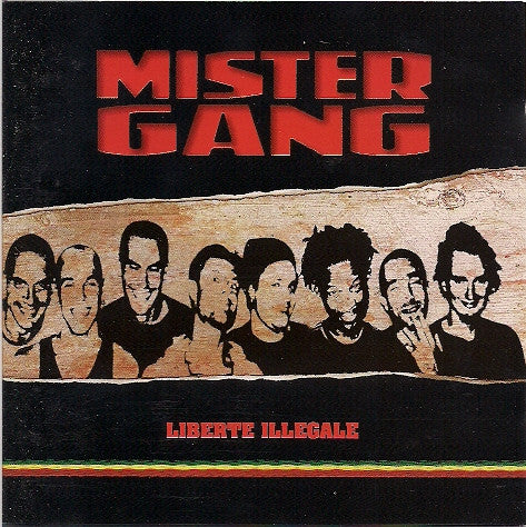 MISTER GANG  - LIBERTE ILLEGALE